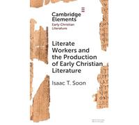 Literate Workers and the Production of Early Christian Literature