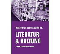 LITERATUR & HALTUNG: Rachel Salamanders Archiv