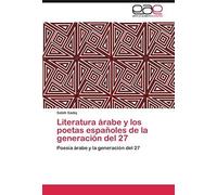 Literatura Árabe Y Los Poetas Españoles De La Generación Del 27