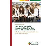 Literatura E Escola: Formação Literária Dos Alunos Do Ensino Médio
