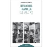 Literatura Francesa Del Siglo Xx: Sartre, Camus, Saint-Exupéry, Anouilh, Beckett - López Quintás, Alfonso López Quintás, Alfonso (Auteur)