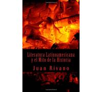 Literatura Latinoamericana y el Mito de la Historia