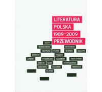 Literatura polska 1989-2009 przewodnik