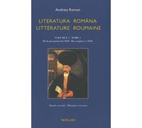 Literatura româna / litterature roumaine : Tome 1, Des origines à 1848