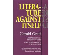 Literature Against Itself: Literary Ideas in Modern Society