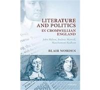 Literature and Politics in Cromwellian England Blair Worden (Auteur)