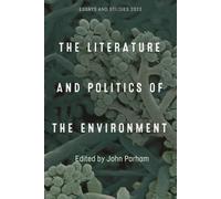Literature And Politics Of The Environment