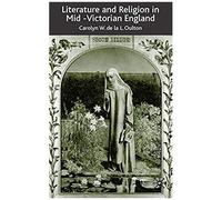 Literature and Religion in Mid-Victorian England Carolyn Oulton (Auteur)