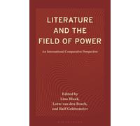 Literature and the Field of Power: An International Comparative Perspective