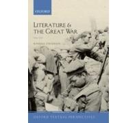 Literature And The Great War 1914-1918
