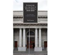 Literature and the Law in South Africa 19102010 by Ted Laros Inconnu (Auteur)
