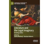 Literature and the Legal Imaginary: Knowing Justice