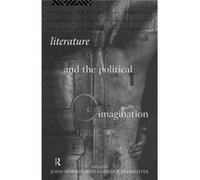 Literature and the Political Imagination by Andrea T. Baumeister