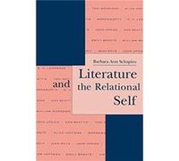 Literature and the Relational Self by Barbara Ann Schapiro Barbara Ann Schapiro (Auteur)