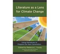 Literature as a Lens for Climate Change Literature as a Lens for Climate Change (Auteur)