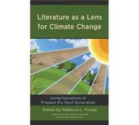 Literature as a Lens for Climate Change Literature as a Lens for Climate Change (Auteur)