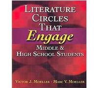 Literature Circles That Engage Middle and High School Students Marc V. Moeller, Victor J. Moeller (Auteur)