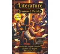 Literature Crossword Puzzle: Explore 50+ literature crosswords featuring classic and modern authors. Large print, 6x9 size-ideal for travel, book clubs, and cosy reading breaks.