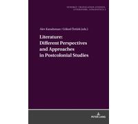 Literature: Different Perspectives And Approaches In Postcolonial Studies