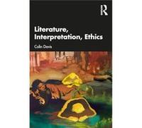 Literature Interpretation and Ethics by Colin Davis Colin Davis (Auteur)