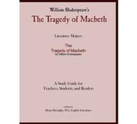 Literature Matters The Tragedy of Macbeth A Study Guide for Teachers, Students and Readers: A Practical Guide for Teaching and Understanding: Macbeth - [Version Originale] Brian Barsuglia (Auteur)