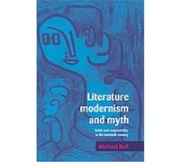 Literature, Modernism and Myth Michael Bell (Auteur)