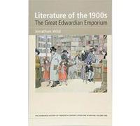 Literature of the 1900s: The Great Edwardian Emporium (The Edinburgh History of Twentieth-Century Literature in Britain) - [Version Originale] Inconnu (Auteur)