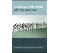Literature Of The 1980s: After The Watershed