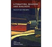 Literature, Readers And Dialogue: Essays By And In Reply To Douglas Jefferson