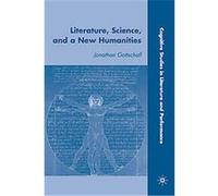 Literature, Science, And A New Humanities, Cognitive Studies in Literature and Performance Jonathan Gottschall (Auteur)