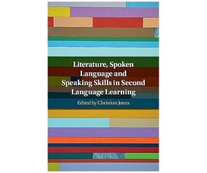 Literature, Spoken Language And Speaking Skills In Second Language Learning