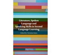 Literature Spoken Language and Speaking Skills in Second Language Learning Unknown (Auteur)