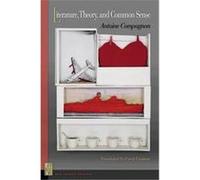 Literature, Theory, and Common Sense, New French Thought Series Antoine Compagnon (Auteur)