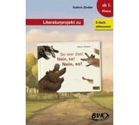 Literaturprojekt Zu So War Das! Nein, So! Nein, So!
