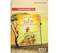 Literaturprojekt zu "Tafiti und die Reise ans Ende der Welt": 2.-3. Klasse (Literaturprojekte)