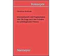 Literaturtheorie Und Pragmatismus Oder Die Frage Nach Den Gründen Des Philologischen Wissens