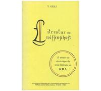 Literaturwissenschaft - 15 Années De Sémiotique Du Texte Littéraire En Rda