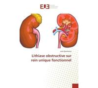 Lithiase obstructive sur rein unique fonctionnel - Leila Djamilatou - Universitaires Europeennes - broché - Livre
