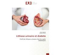 Lithiase urinaire et diabète: Profil des lithiases urinaires chez les sujets diabétiques