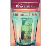 Lithium pour Médée Kate Braverman (Auteur), Rick Moody (Préface), Françoise Marel (Traduction)