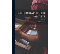 Lithography For Artists