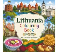 Lithuania Colouring Book: Single-Sided Colouring Pages Featuring Famous Landmarks, Traditional Food, Folk Culture, and Beautiful Places in Lithuania (Lietuva)