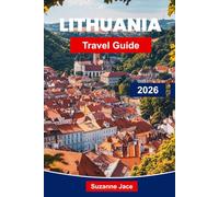 Lithuania travel guide 2026: Discover historic cities, UNESCO-listed sites, charming villages, traditional food, nature escapes, and practical advice for travelers