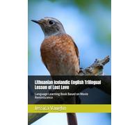 Lithuanian Icelandic English Trilingual Lesson of Lost Love: Language Learning Book Based on Movie Reminiscence