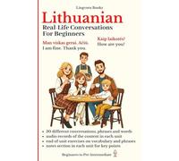 Lithuanian: Real-Life Conversations for Beginners: Master the words and reading in Lithuanian for confident communication.