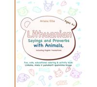 Lithuanian Sayings and Proverbs with Animals, including English Translations: Fun, cute, educational coloring and activity book