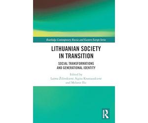 Lithuanian Society in Transition: Social Transformations and Generational Identity