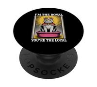 Litière amusante pour chat I'm The Royal You're The Loyal PopSockets PopGrip Adhésif