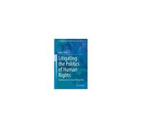 Litigating The Politics Of Human Rights