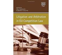 Litigation and Arbitration in EU Competition Law - [Livre en VO] Mel Marquis, Roberto Cisotta, R Cisotta (Auteur)